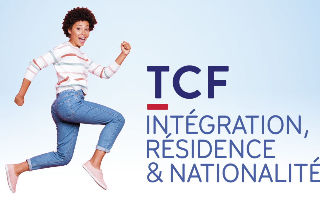 TCF – Intégration, Résidence et Nationalité (IRN)